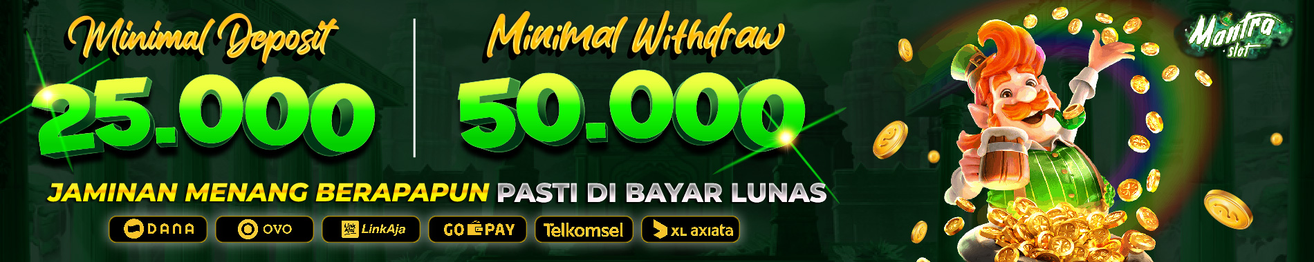 MINIMAL DEPOSIT DAN WITHDRAW MANTRASLOT